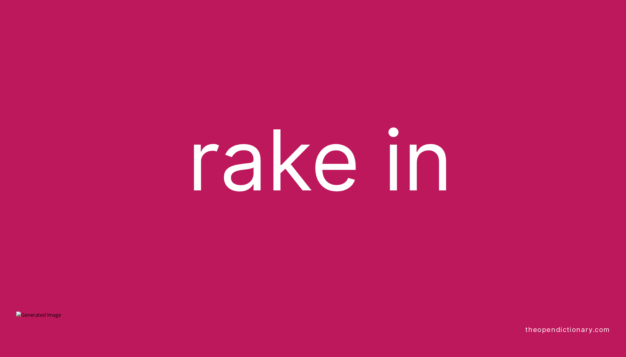 rake-in-phrasal-verb-rake-in-definition-meaning-and-example